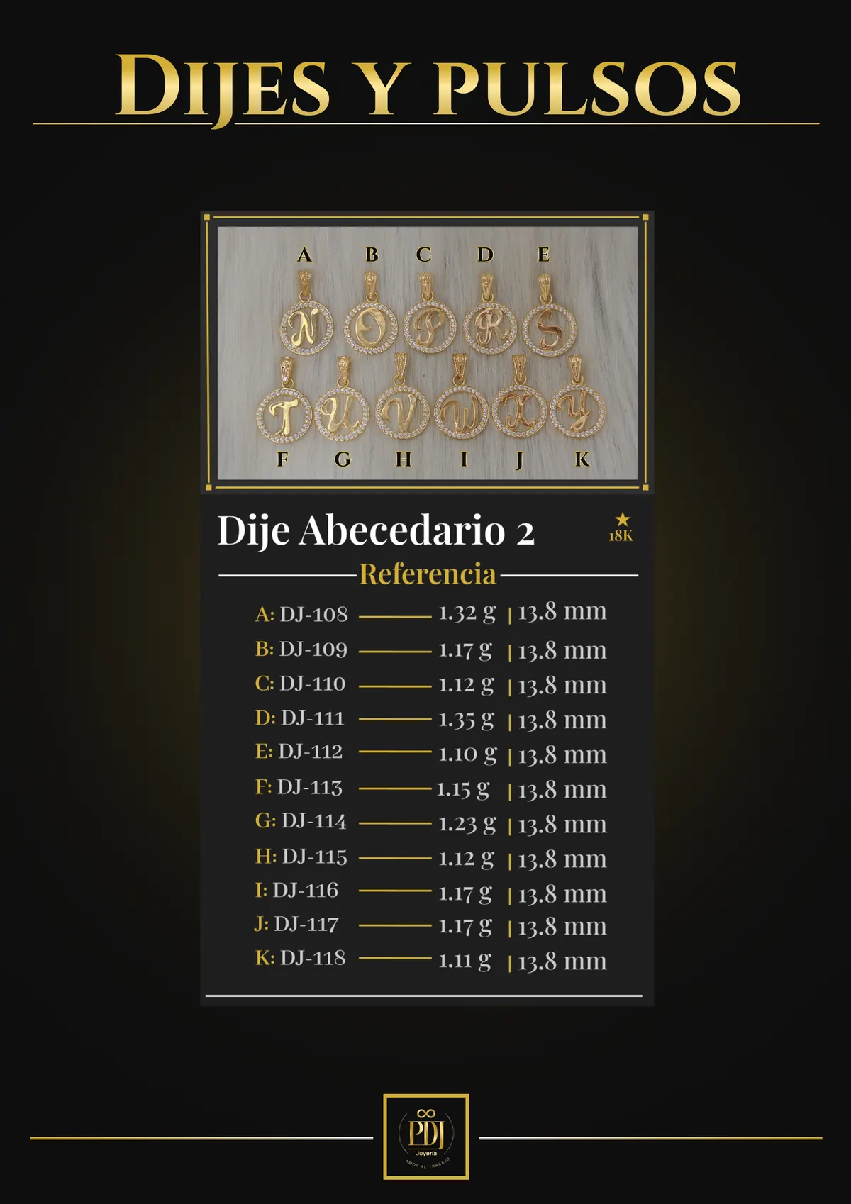 Póster de Dije Abecedario 2 en oro 18K — DJ-108, DJ-109, DJ-110, DJ-111, DJ-112, DJ-113, DJ-114, DJ-115, DJ-116, DJ-117, DJ-118